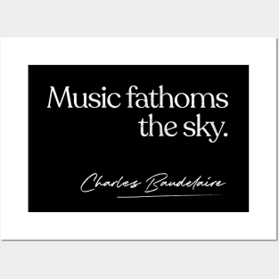 Music Fathoms The Sky -- Charles Baudelaire Posters and Art